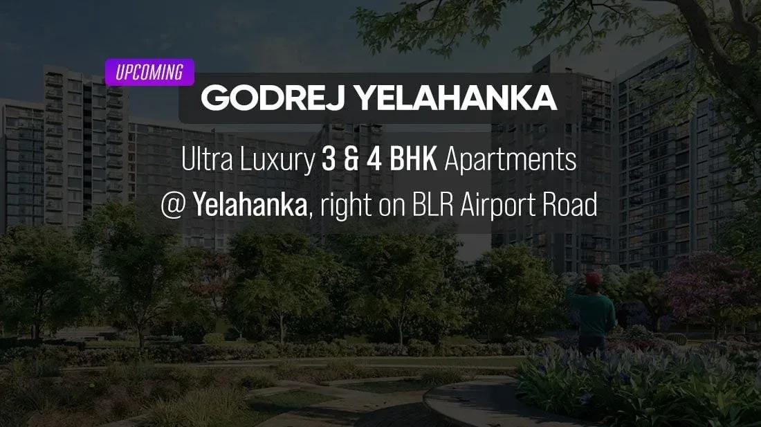 Upcoming Godrej Yelahanka