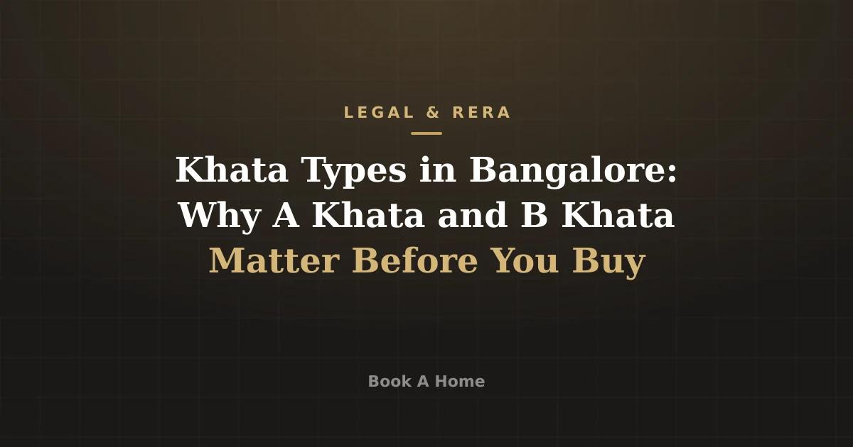 Khata Types in Bangalore: Why A Khata and B Khata Matter Before You Buy
