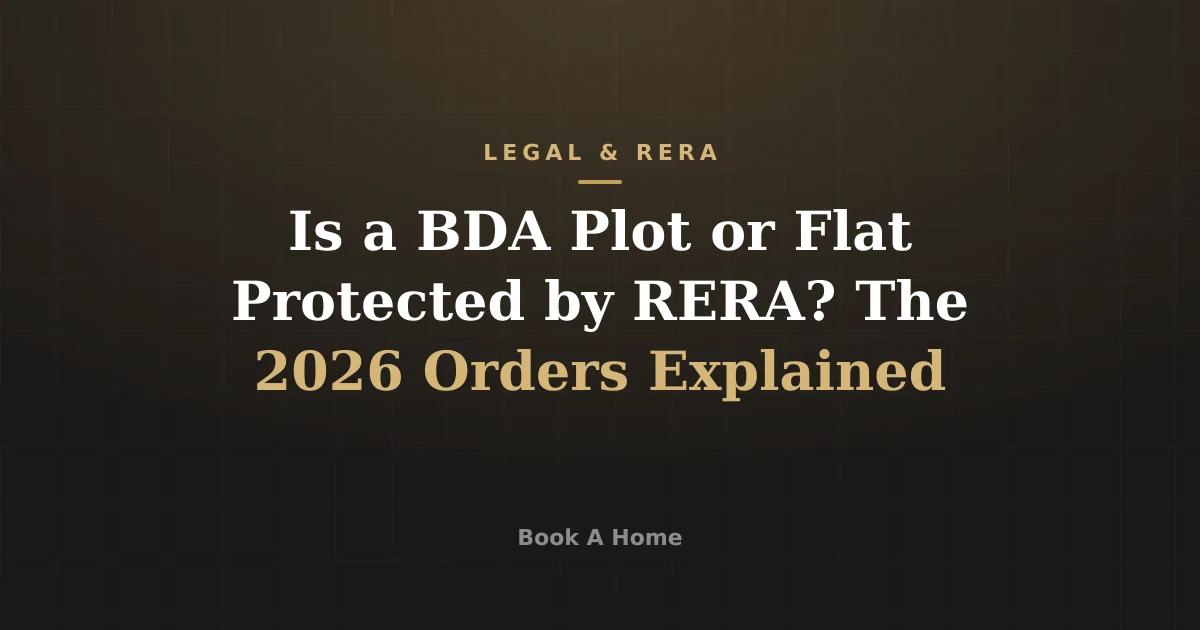 Is a BDA Plot or Flat Protected by RERA? The 2026 Orders Explained