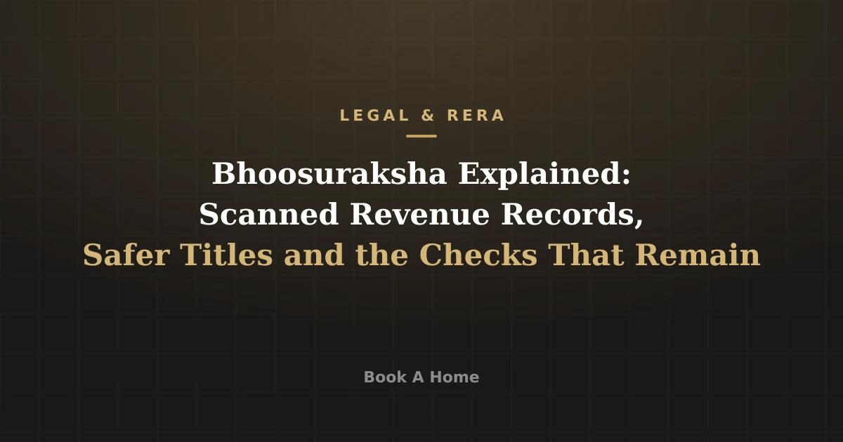 Bhoosuraksha Explained: Scanned Revenue Records, Safer Titles and the Checks That Remain