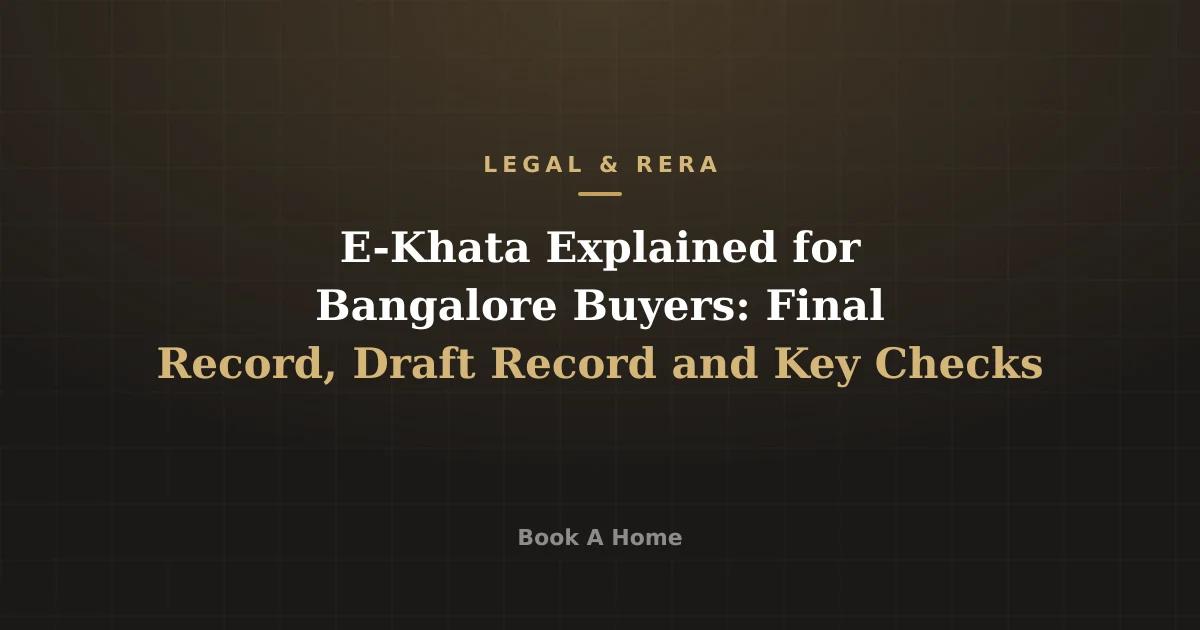 E-Khata Explained for Bangalore Buyers: Final Record, Draft Record and Key Checks