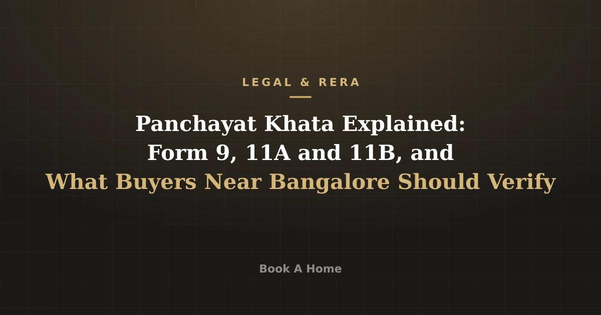 Panchayat Khata Explained: Form 9, 11A and 11B, and What Buyers Near Bangalore Should Verify