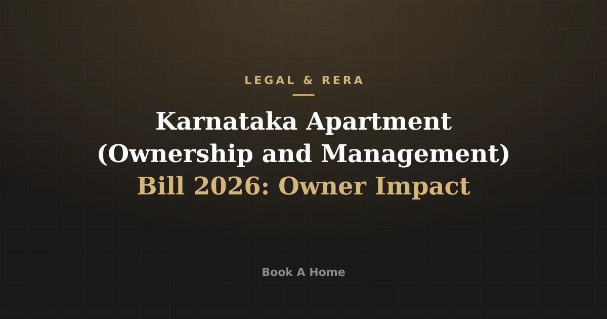 Karnataka Apartment (Ownership and Management) Bill 2026: Owner Impact