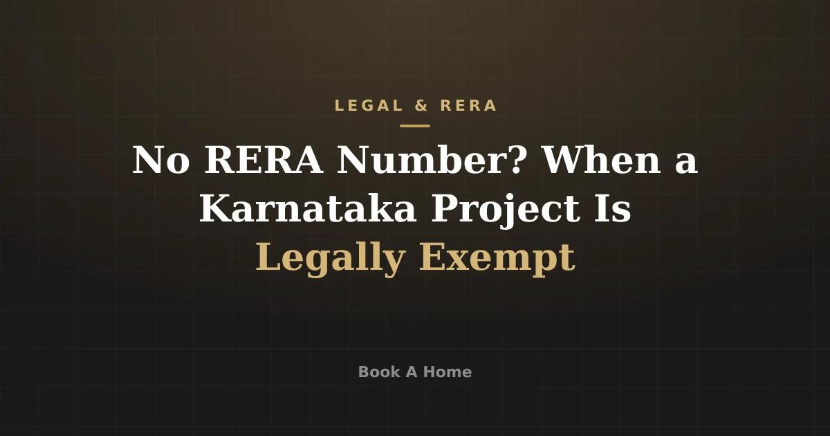 No RERA Number? When a Karnataka Project Is Legally Exempt